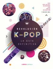 Portada Revolución k-pop: la guía definitiva