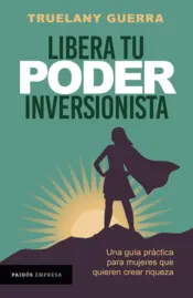 Portada Libera tu poder inversionista