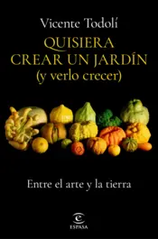 Portada Quisiera crear un jardín (y verlo crecer)