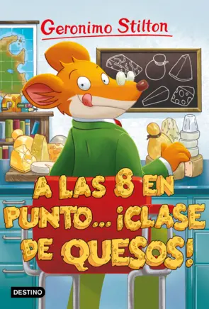 Portada A las ocho en punto... ¡clase de quesos!