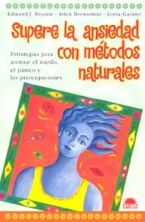 Portada Supere la ansiedad con métodos naturale