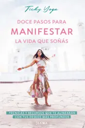 Portada Doce pasos para manifestar la vida que soñás