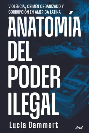 Portada Anatomía del poder ilegal
