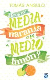 Portada ¿Eres mi media naranja o mi medio limón?
