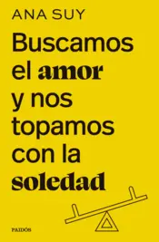Portada Buscamos el amor y nos topamos con la soledad