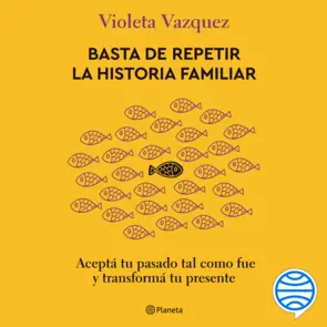 Portada Basta de repetir la historia familiar