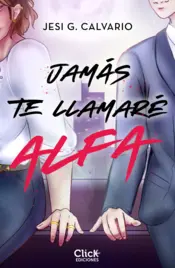 Portada Jamás te llamaré alfa