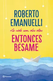 Portada La vida son dos días, entonces bésame