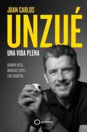 Portada Juan Carlos Unzué - Una vida plena