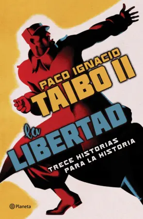 Portada La libertad. Trece historias para la historia