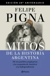 Portada Los mitos de la historia argentina 1. Edición Aniversario