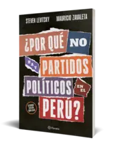 Portada  ¿Por qué no hay partidos políticos en el Perú? Segunda edición