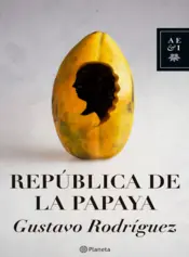 Portada La república de la papaya