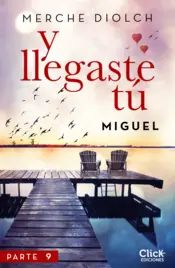 Portada Y llegaste tú 9. Miguel