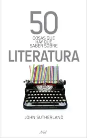 Portada 50 cosas que hay que saber sobre literatura