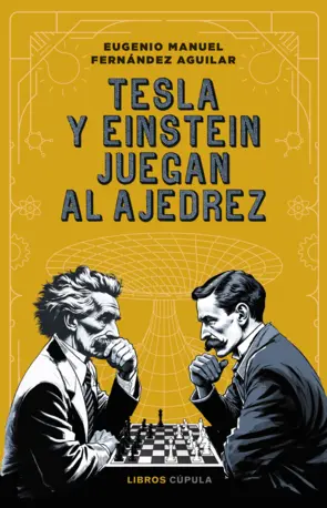 Portada Tesla y Einstein juegan al ajedrez