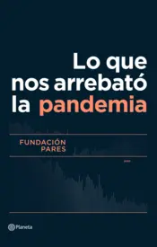 Portada Lo que nos arrebató la pandemia