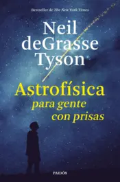 Portada Astrofísica para gente con prisas