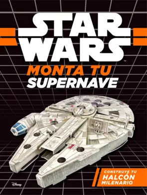 Portada Star Wars. Monta tu supernave. Construye tu Halcón milenario