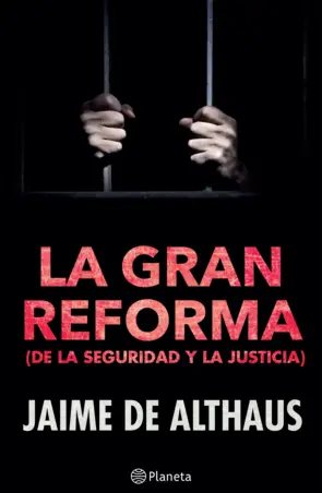 Portada La gran reforma (de la seguridad y la justicia)