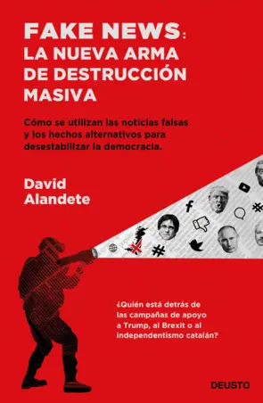 Portada Fake news: la nueva arma de destrucción masiva