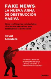 Portada Fake news: la nueva arma de destrucción masiva