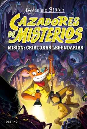 Portada Cazadores de misterios 2. Misión: criaturas legendarias