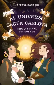 Portada El universo según Carlota 5. Inicio y final del cosmos