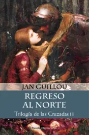 Portada Trilogias de las cruzadas III - Regreso al norte