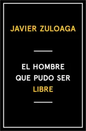 Portada El hombre que pudo ser libre