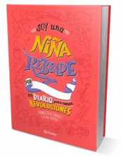 Miniatura portada 3d Soy una niña rebelde. Un diario para iniciar revoluciones