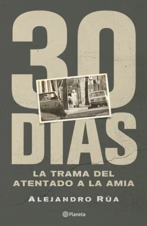 Portada 30 días. La trama del atentado a la AMIA