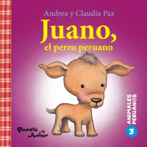 Portada Animales peruanos 3. Juano, el perro peruano
