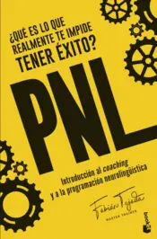 Portada ¿Qué es lo que realmente te impide tener éxito? PNL