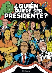 Portada ¿Quién quiere ser presidente?