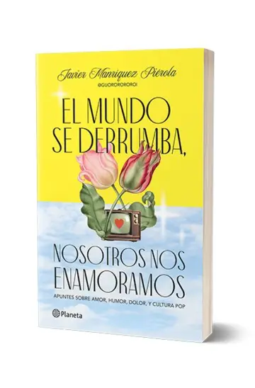 Portada El mundo se derrumba, nosotros nos enamoramos