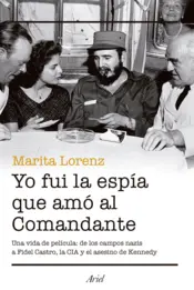 Portada Yo fui la espia que amo al comandante