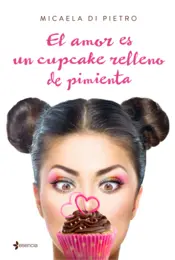 Miniatura contraportada El amor es un cupcake relleno de pimienta