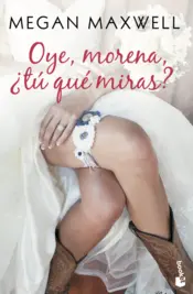 Portada Oye, morena, ¿tú qué miras?