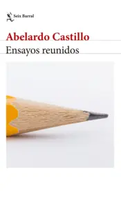 Portada Ensayos reunidos. Abelardo Castillo