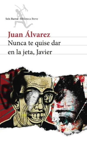 Portada Nunca te quise dar en la jeta, Javier