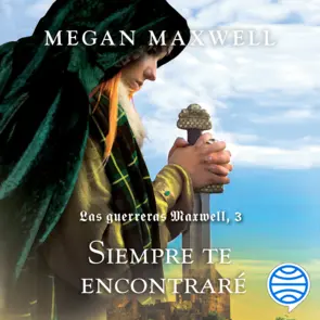 Portada Las guerreras Maxwell, 3. Siempre te encontraré