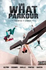 Portada Los What Parkour: fuertes y libres