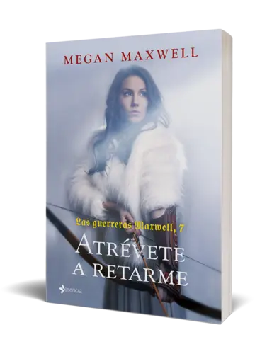 Portada Las Guerreras Maxwell, 7. Atrévete a retarme