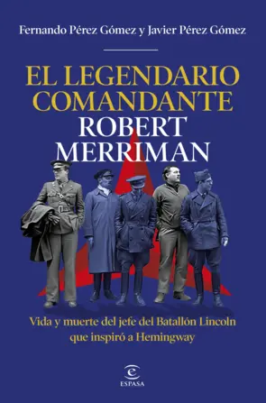 Portada El legendario comandante Robert Merriman