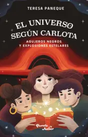 Miniatura contraportada El universo según Carlota 2. Agujeros negros y explosiones estelares