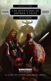 Portada Las aventuras de Gotrek y Félix nº 02/02 Matador